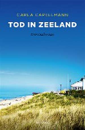 Tod in Zeeland de Carla Capellmann