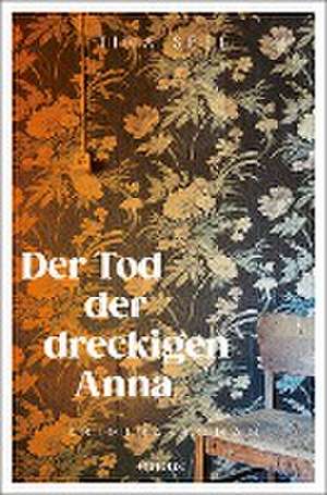 Der Tod der dreckigen Anna de Tina Seel