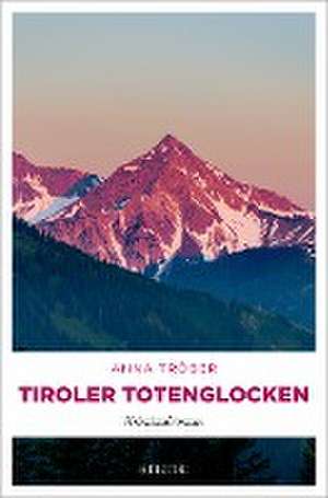 Tiroler Totenglocken de Anna Tröber