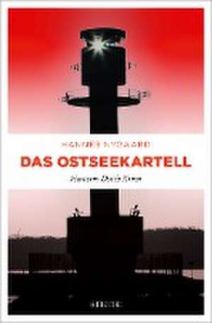 Das Ostseekartell de Hannes Nygaard