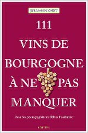 111 Vins de Bourgogne à ne pas manquer de Clément L'hôte