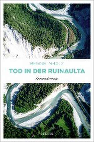 Tod in der Ruinaulta de Regine Imholz