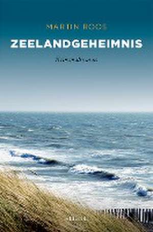 Zeelandgeheimnis de Martin Roos