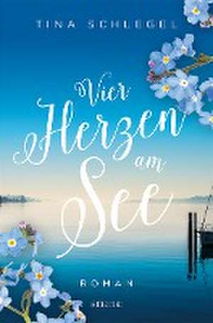 Vier Herzen am See de Tina Schlegel