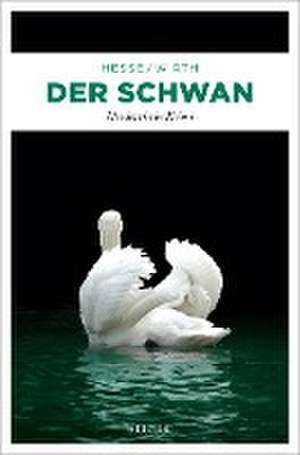 Der Schwan de Thomas Hesse