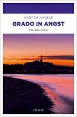 Grado in Angst de Andrea Nagele