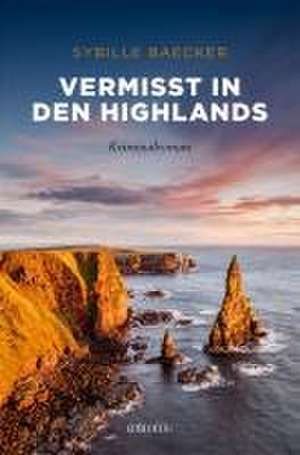 Vermisst in den Highlands de Sybille Baecker