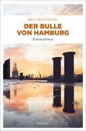 Der Bulle von Hamburg de Ben Westphal