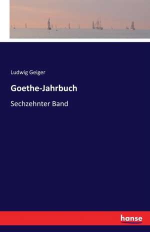 Goethe-Jahrbuch de Ludwig Geiger