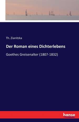 Der Roman eines Dichterlebens de Th. Zianitzka