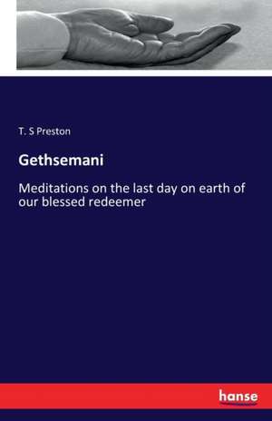 Gethsemani de T. S Preston