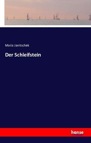 Der Schleifstein de Maria Janitschek