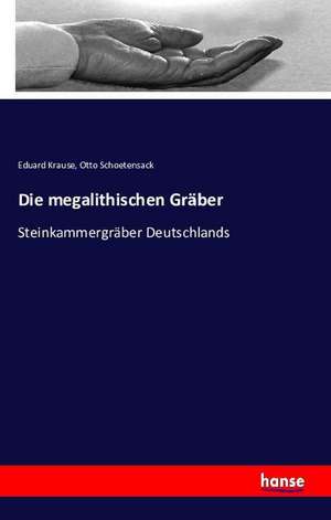Die megalithischen Gräber de Eduard Krause