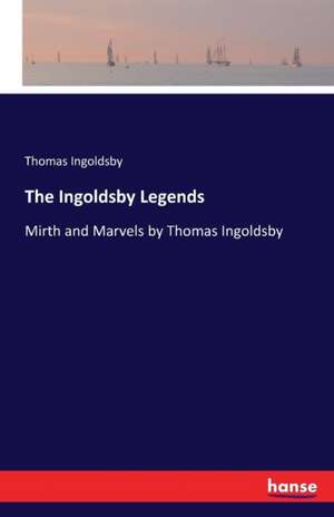 The Ingoldsby Legends de Thomas Ingoldsby