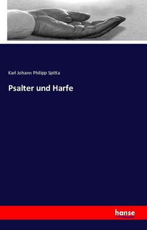 Psalter und Harfe de Karl Johann Philipp Spitta