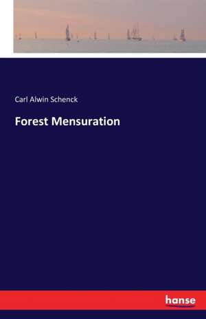 Forest Mensuration de Carl Alwin Schenck