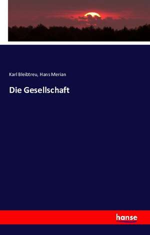Die Gesellschaft de Karl Bleibtreu