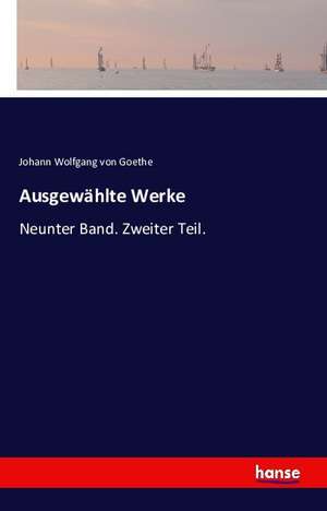 Ausgewählte Werke de Johann Wolfgang von Goethe