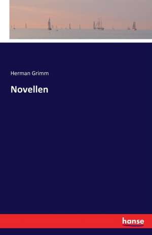 Novellen de Herman Grimm