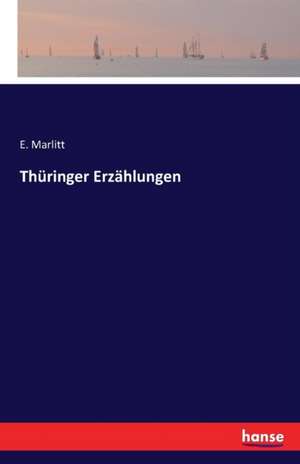 Thüringer Erzählungen de E. Marlitt