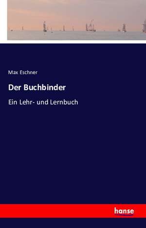 Der Buchbinder de Max Eschner