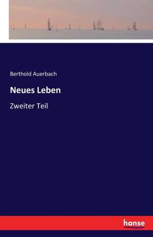 Neues Leben de Berthold Auerbach