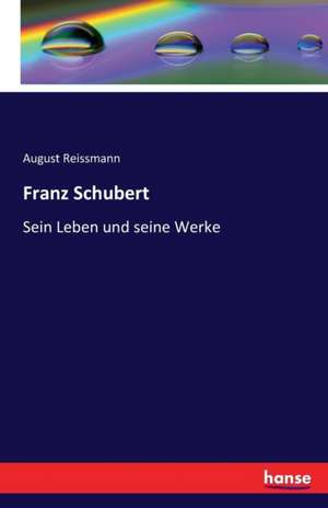 Franz Schubert de August Reissmann