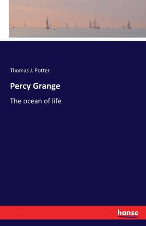 Percy Grange de Thomas J. Potter