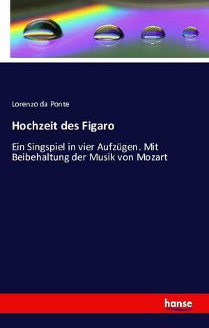Hochzeit des Figaro de Lorenzo Da Ponte