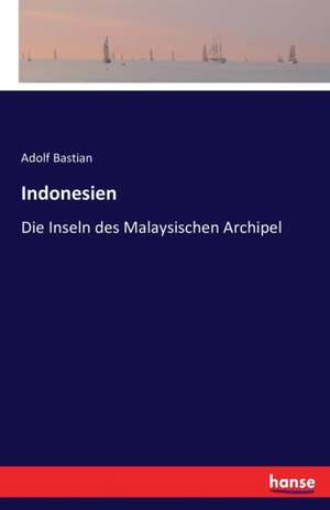 Indonesien de Adolf Bastian