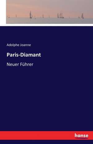 Paris-Diamant de Adolphe Joanne