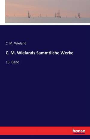 C. M. Wielands Sammtliche Werke de C. M. Wieland