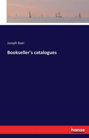 Bookseller's catalogues de Joseph Baer