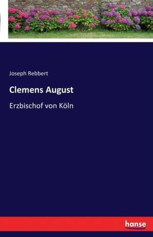 Clemens August de Joseph Rebbert