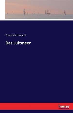 Das Luftmeer de Friedrich Umlauft