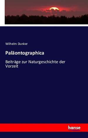 Paläontographica de Wilhelm Dunker