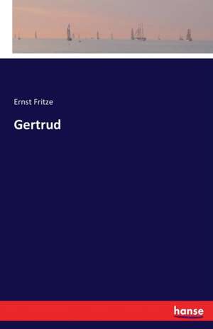 Gertrud de Ernst Fritze