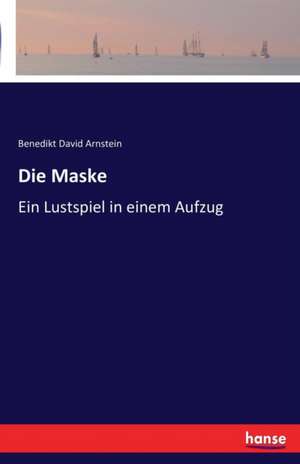 Die Maske de Benedikt David Arnstein