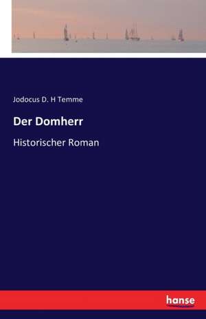 Der Domherr de Jodocus D. H Temme