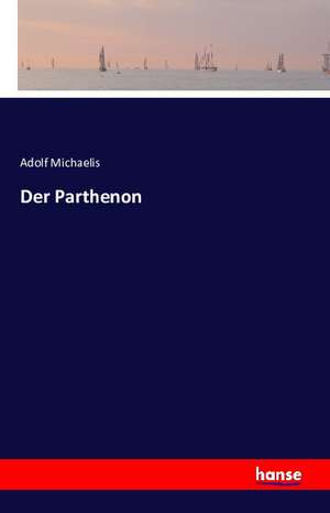 Der Parthenon de Adolf Michaelis