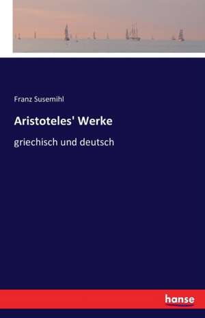 Aristoteles' Werke de Franz Susemihl