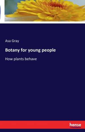 Botany for young people de Asa Gray