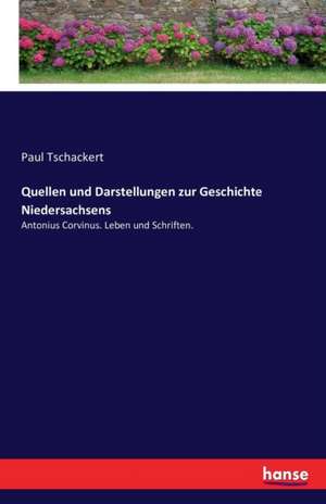 Quellen und Darstellungen zur Geschichte Niedersachsens de Paul Tschackert