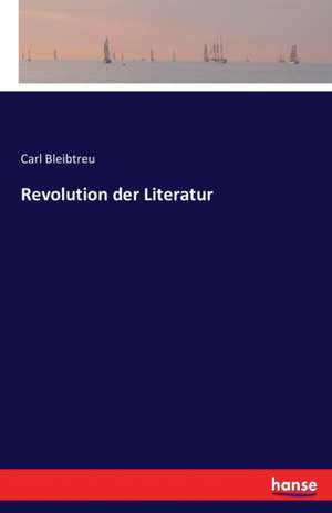 Revolution der Literatur de Carl Bleibtreu