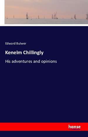 Kenelm Chillingly de Edward Bulwer