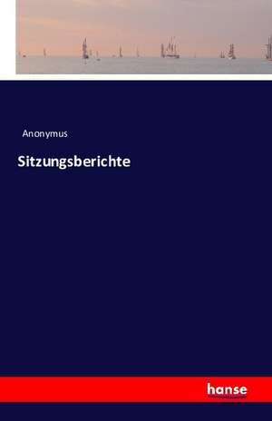 Sitzungsberichte de Anonymus