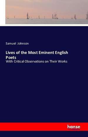 Lives of the Most Eminent English Poets de Samuel Johnson