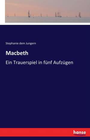 Macbeth de Stephanie Dem Jungern