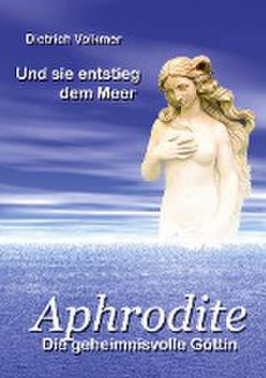Aphrodite de Dietrich Volkmer