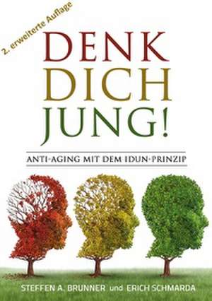 Denk Dich jung! de Steffen Brunner